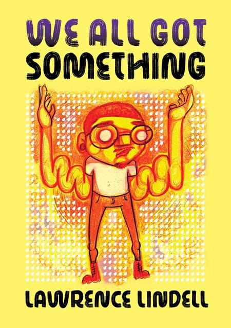 Drawn & Quarterly Graphic Novel WE ALL GOT SOMETHING TP (MR) 9781770467736 0125DQ499