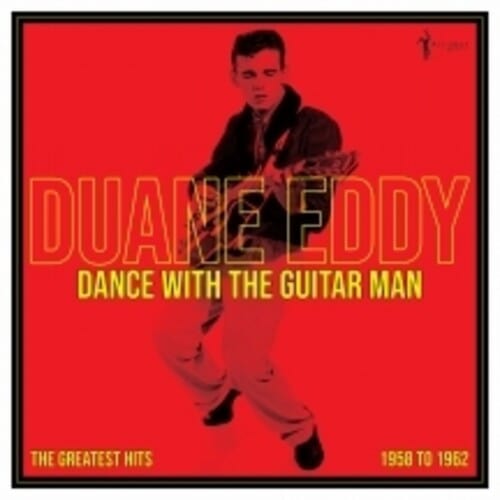 Duane Eddy Music > Vinyl Records Duane Eddy - Dance with the Guitar Man: Greatest Hits 1958-1962 824046161828 ACBT1618.1