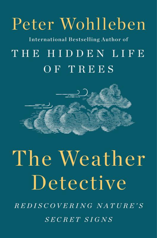 Dutton Books > Smarts > Science The Weather Detective: Rediscovering Nature's secret signs - Hardcover 9781524743741 MC-50916