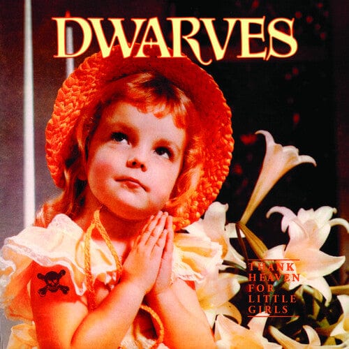 Dwarves Music > Vinyl Records Dwarves - Thank Heaven For Little Girls 850017363144 GRDY6.1