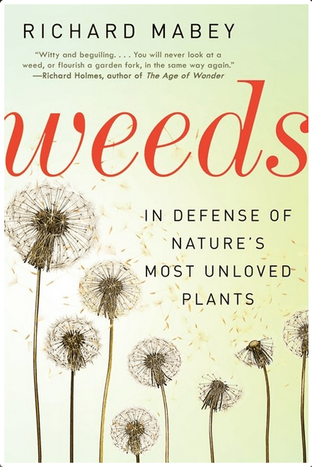 Ecco Books > Smarts > Science Weeds: In Defense of Nature's Most Unloved Plants - Paperback 9780062065469 MC-42394