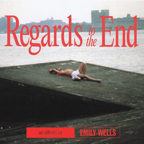 Emily Wells Music > Vinyl Records Wells, Emily - Regards To The End 648722649451 TMRU103.1