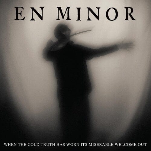 En Minor Music > Vinyl Records En Minor - When the Cold Truth Has Worn Its Miserable Welcome Out 020286230687 HOCO36.1