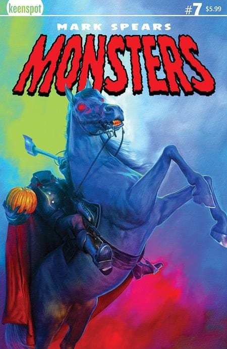Ex Posse Holdings Comic Books MARK SPEARS MONSTERS #7 CVR A MARK SPEARS THE HEADLESS HORSEMAN 60283502299000711 0725EX545