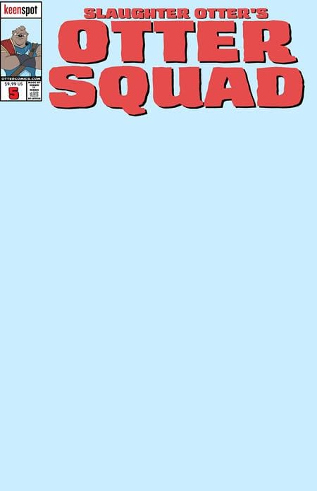 Ex Posse Holdings Comic Books OTTER SQUAD #5 CVR D BABY BLUE BLANK SKETCH COVER BAGGED WITH TRADING CARD VAR (Release Date: 09/30/2026) 60283502321800541 0726EX0926