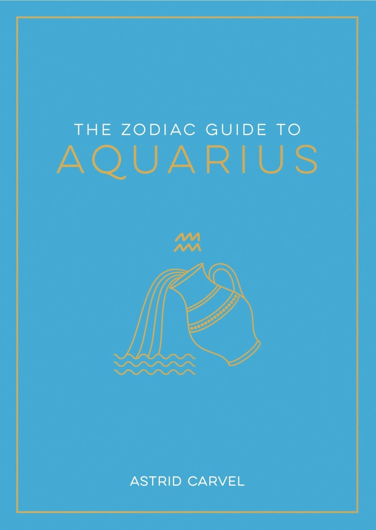 FAIRE Books > Occult > Astrology The Zodiac Guide To Aquarius 9781590035511 51195