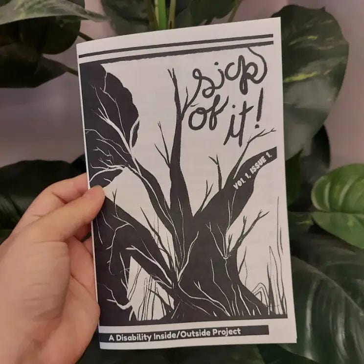 FAIRE Books > Zines Sick of It! Vol 1- Disability and Prison Abolition Zine 71329276 SOI1