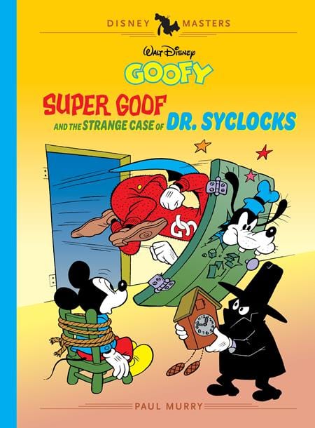 Fantagraphics Graphic Novel WALT DISNEYS GOOFY HC VOL 27 SUPER GOOF AND THE STRANGE CASE OF DR SYCLOCKS DISNEY MASTERS 9798875001147 0725FB558