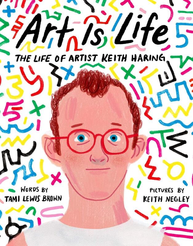 Farrar, Straus and Giroux Books > Art & Gifts > Art Art Is Life: The Life of Artist Keith Haring - Hardcover 9780374304249 MC-25579