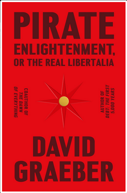 Farrar, Straus and Giroux Books > Art & Gifts > Novelties Pirate Enlightenment, or the Real Libertalia - Hardcover 9780374610197 MC-18371