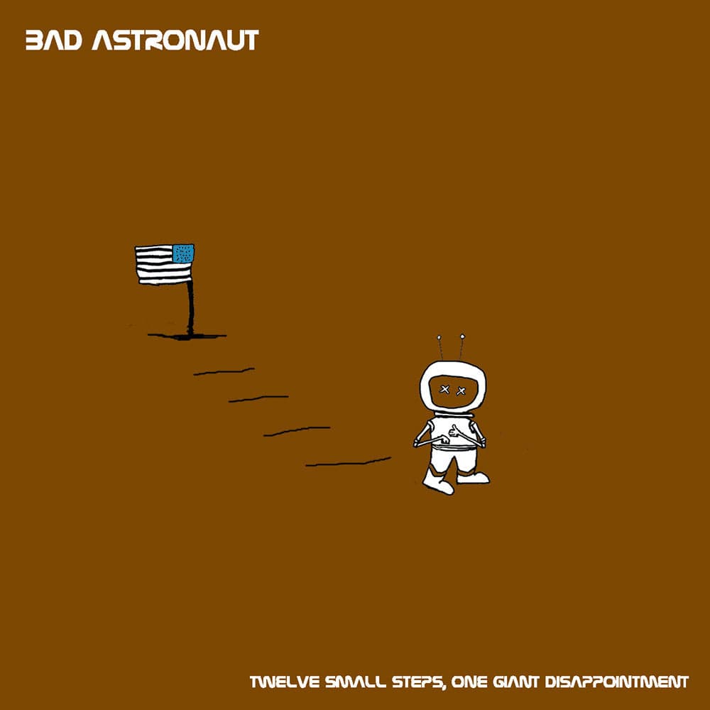 Bad Astronaut Music > Vinyl Records Bad Astronaut - Twelve Small Steps One Giant Disappointment 751097068618 FWR706861.1