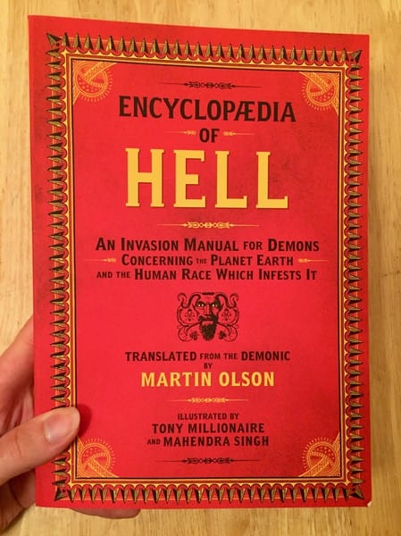Feral House Books > Art & Gifts > Novelties Encyclopedia of Hell: An Invasion Manual for Demons Concerning the Planet Earth and the Human Race Which Infests It - Paperback 9781936239047 MC-22190