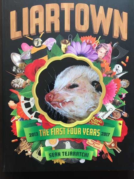 Feral House Books > Art & Gifts > Novelties LiarTown: The First Four Years 2013-2017 - Paperback 9781627310543 MC-12416