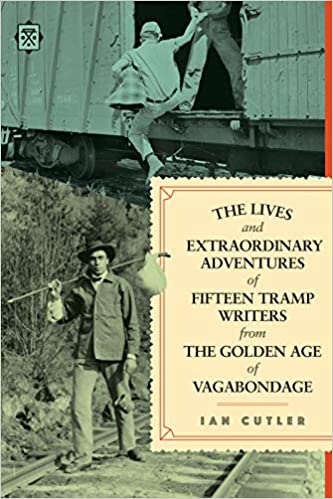 Feral House Books > Art & Gifts > Novelties The Lives and Extraordinary Adventures of Fifteen Tramp Writers from the Golden Age of Vagabondage - Book 9781627310840 MC-25054