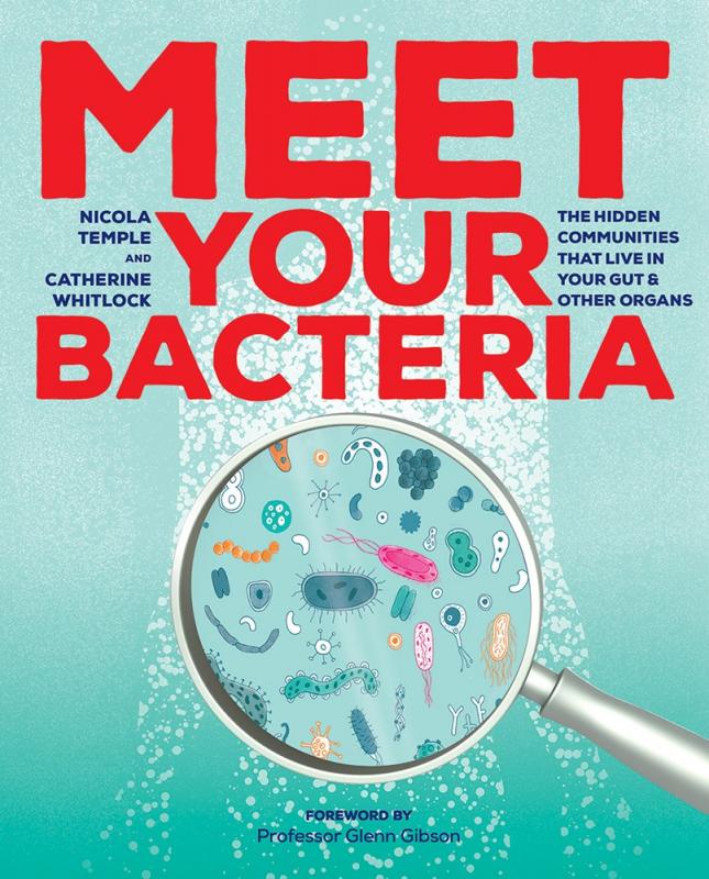Firefly Books Books > Smarts > Science Meet Your Bacteria: The Hidden Communities that Live in Your Gut and Other Organ - Book 9780228101260 MC-30201