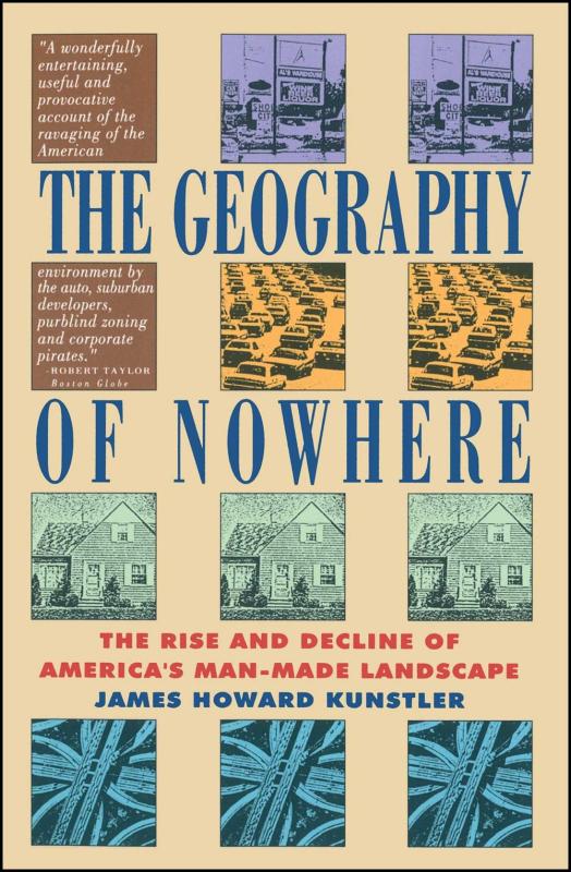 Free Press Books > Smarts > Places & Peeps Geography Of Nowhere: The Rise And Decline of America's Man-Made Landscape - Paperback 9780671888251 MC-41512