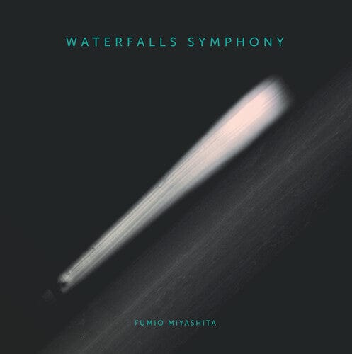 Fumio Miyashita Music > Vinyl Records Fumio Miyashita - Waterfall Symphony 881125000966 PAFF5.1