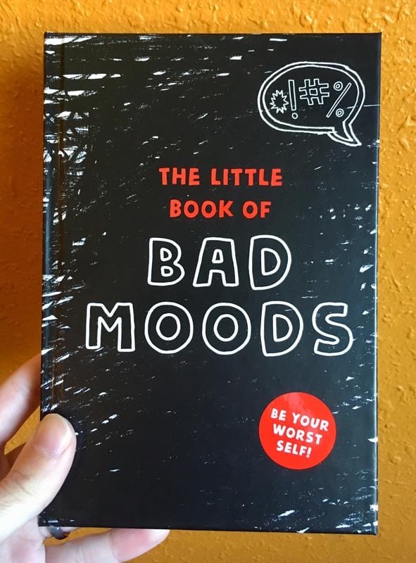 Gallery Books Books > Art & Gifts > Novelties The Little Book of Bad Moods - Book 9781982122621 MC-23581