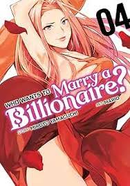GHOST SHIP Manga Who Wants To Marry A Billionaire GN Vol 04 (MR) 9781638587415 AUG222182