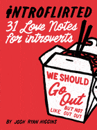 Gibbs Smith Books > Lifestyle > Relationships > Humor Introflirted: 31 Love Notes for Introverts Paperback 9781423654506