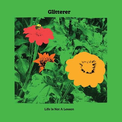Glitterer Music > Vinyl Records Glitterer - Life is Not a Lesson - IEX Green Vinyl 045778779987 ATI877991GRN.1
