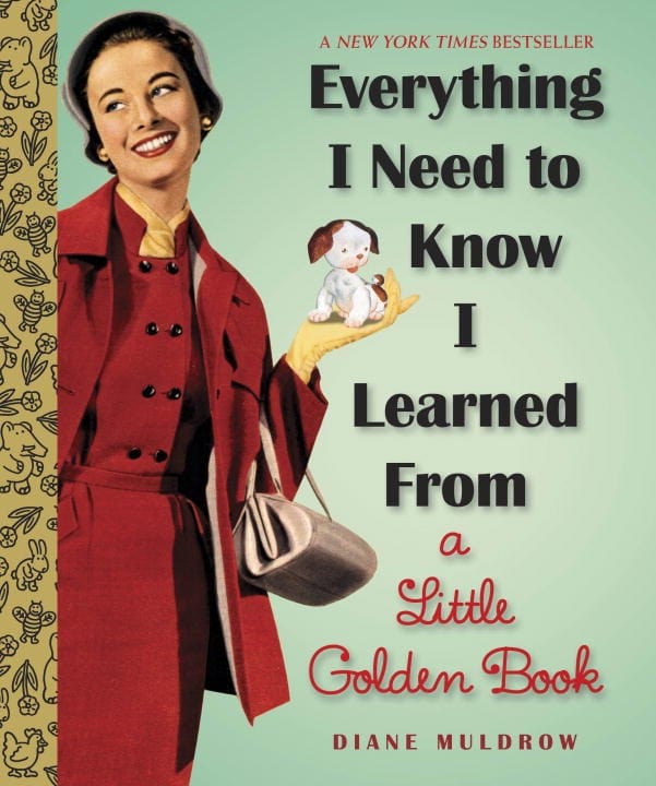 Golden Books Books > Art & Gifts > Novelties Everything I Need to Know I Learned From a Little Golden Book - Hardcover 9780307977618 MC-16867