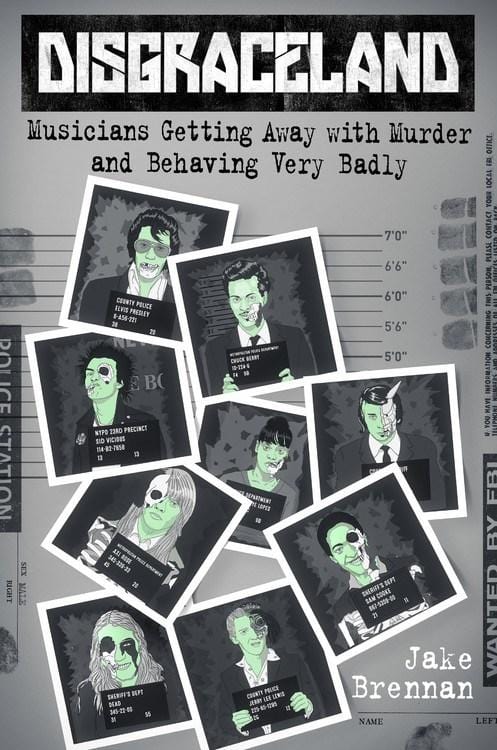 Grand Central Publishing Books > Film & Music > Music Disgraceland: Musicians Getting Away with Murder and Behaving Very Badly - Hardcover 9781538732144 MC-24020