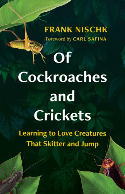 Greystone Books Books > Smarts > Science Of Cockroaches and Crickets: Learning to Love Creatures That Skitter and Jump - Hardcover 9781771648721 MC-34556