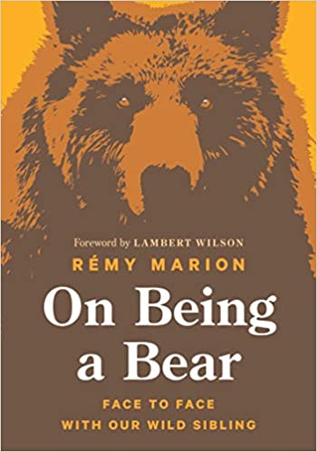 Greystone Books Books > Smarts > Science On Being a Bear: Face to Face with Our Wild Sibling - Hardcover 9781771646987 MC-27329