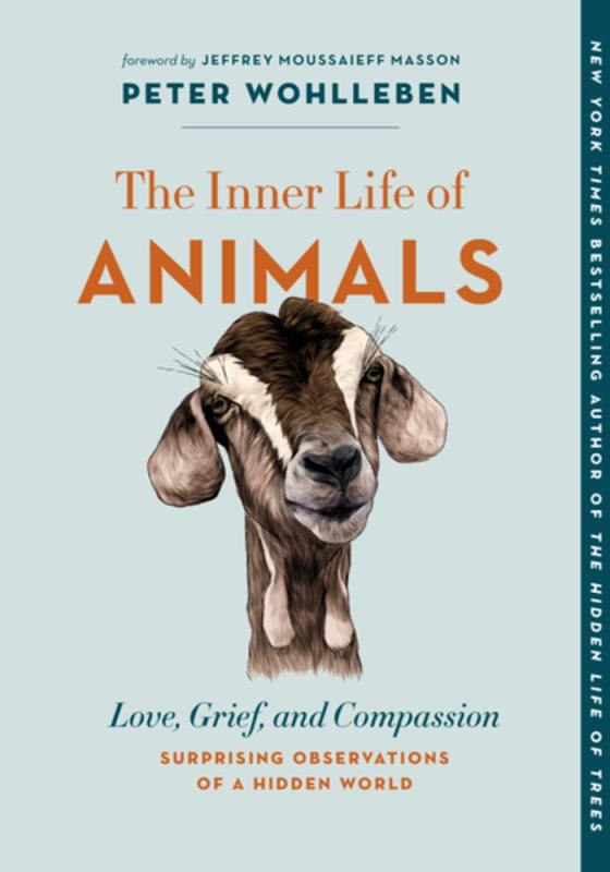 Greystone Books Books > Smarts > Science The Inner Life of Animals: Love, Grief, and Compassion— Surprising Observations of a Hidden World - Paperback 9781771648028 MC-45058