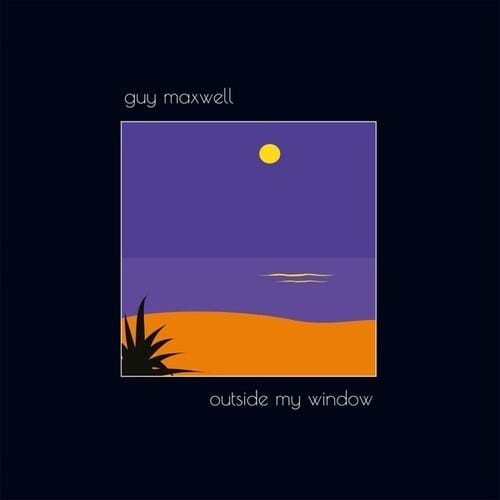 Guy Maxwell Music > Vinyl Records Guy Maxwell - Outside My Window 4251804126175 GROB37.1