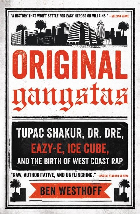 Hachette Books Books > Film & Music > Music Original Gangstas: The Untold Story of Dr. Dre, Eazy-E, Ice Cube, Tupac Shakur, and the Birth of West Coast Rap - Hardcover 9780316383899 MC-28426