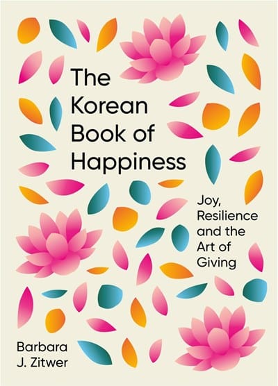 Hachette Books Books > Lifestyle > Self-Help Korean Book of Happiness: Joy, Resilience and the Art of Giving Hardcover 9781780725758