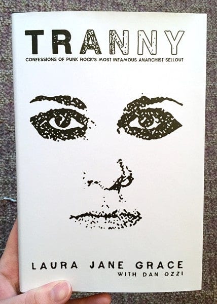 Hachette Books Books Tranny: Confessions of Punk Rock's Most Infamous Anarchist Sellout - Paperback 9780316264372 MC-9301