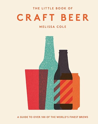 Hardie Grant Books Books > Food, Drink, & Drugs > Booze The Little Book of Craft Beer: A Guide to Over 100 of the World's Finest Brews - Hardcover 9781784881153 MC-31187
