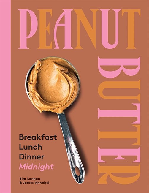 Hardie Grant Books Books > Food, Drink, & Drugs > Cookbooks Peanut Butter: Breakfast, Lunch & Dinner - Hardcover 9781743795750 MC-20513