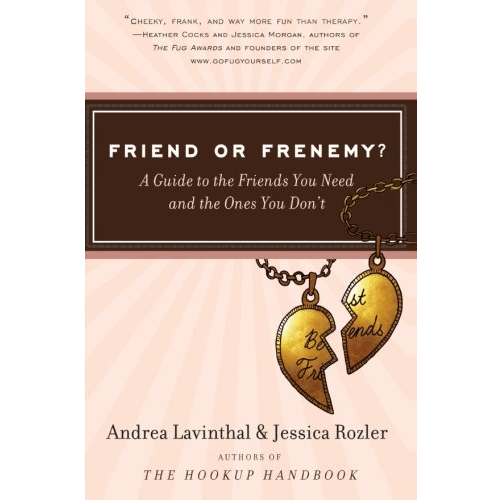 Harper Perennial Books > Art & Gifts > Novelties Friend or Frenemy?: A Guide to the Friends You Need and the Ones You Don't - Book 9780061562037 MC-25458
