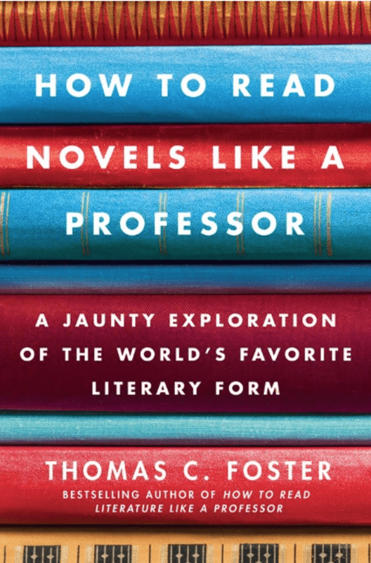 Harper Perennial Books > Smarts > Teach Yourself How to Read Novels Like a Professor: A Jaunty Exploration of the World's Favorite Literary Form - Paperback 9780061340406 MC-25463