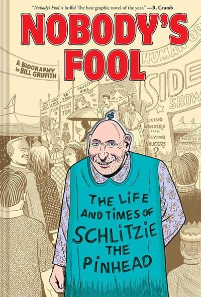 Harry N. Abrams Books > Art & Gifts > Pop Culture Nobody's Fool: The Life and Times of Schlitzie the Pinhead - Book 9781419735011 MC-26152