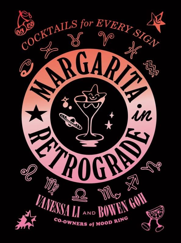 Harry N. Abrams Books > Food, Drink, & Drugs > Booze Margarita in Retrograde: Cocktails for Every Sign - Hardcover 9781419758898 MC-33577