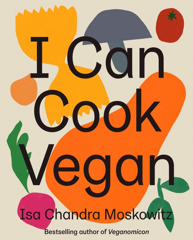 Harry N. Abrams Books > Food, Drink, & Drugs > Cookbooks I Can Cook Vegan - Hardcover 9781419732416 MC-29483