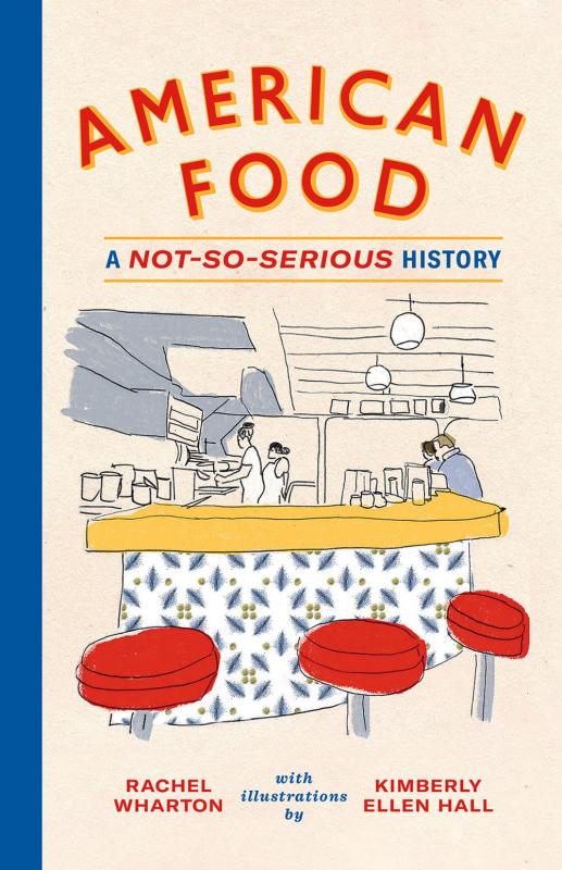 Harry N. Abrams Books > Food, Drink, & Drugs > Food American Food: A Not-So-Serious History - Hardcover 9781419738142 MC-29006