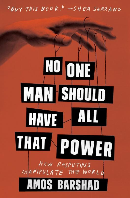 Harry N. Abrams Books > Smarts > Places & Peeps No One Man Should Have All That Power: How Rasputins Manipulate the World - Hardcover 9781419734557 MC-29626