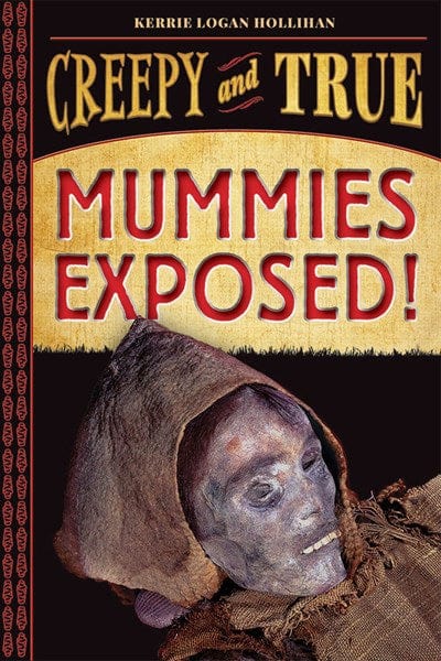 Harry N. Abrams Books > Smarts > Science Mummies Exposed!: Creepy and True - Book 9781419731679 MC-26206