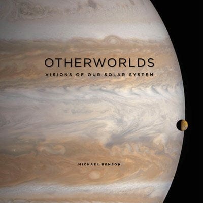 Harry N. Abrams Books > Smarts > Science Otherworlds: Visions of Our Solar System - Book 9781419724459 MC-26468