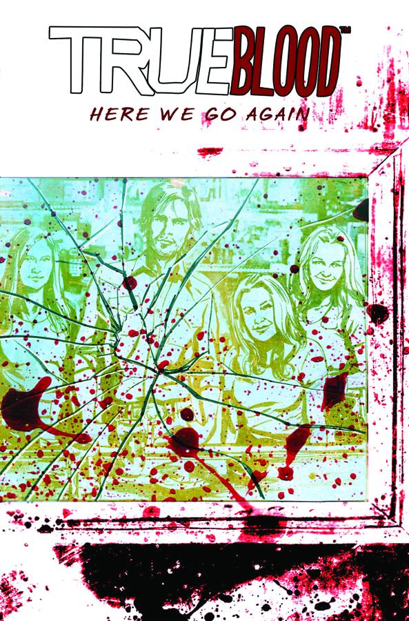 IDW PUBLISHING Graphic Novel TRUE BLOOD HC VOL 06 HERE WE GO AGAIN 9781613777848 AUG130494
