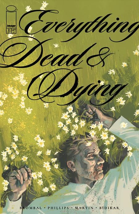 Image Comics Comic Books EVERYTHING DEAD & DYING #2 (OF 5) CVR A JACOB PHILLIPS (MR) 70985304420800211 0825IM0338