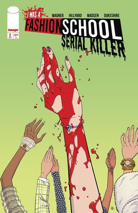 Image Comics Comic Books I WAS A FASHION SCHOOL SERIAL KILLER #2 (OF 5) CVR A DANIEL HILLYARD & MICHELLE MADSEN BLOOD STITCHES (MR) 70985304285300211 0325IM320