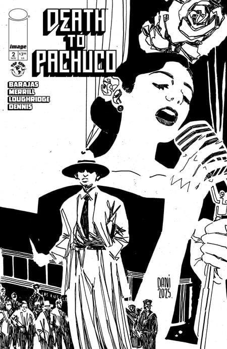 Image Comics Comic Books > Incentives DEATH TO PACHUCO #2 (OF 5) CVR F INC 1:10 DANI B&W VAR (MR) 70985304470300261 0925IM0310