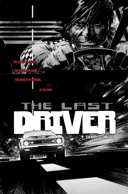 Image Comics Comic Books > Incentives LAST DRIVER #1 (OF 5) CVR F INC 1:100 SEAN MURPHY RAW ART VAR (Release Date: 08/19/2026) 70985304827500161 0626IM0247
